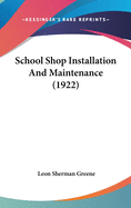 School Shop Installation and Maintenance (1922)