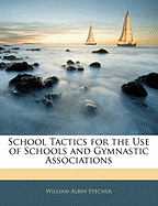 School Tactics for the Use of Schools and Gymnastic Associations