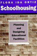 Schoolhousing: Planning and Designing Educational Facilities