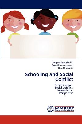 Schooling and Social Conflict - Alsheikh, Negmeldin, and Parameswaran, Gowri, and Elhoweris, Hala