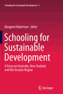 Schooling for Sustainable Development:: A Focus on Australia, New Zealand, and the Oceanic Region