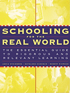 Schooling for the Real World: The Essential Guide to Rigorous and Relevant Learning