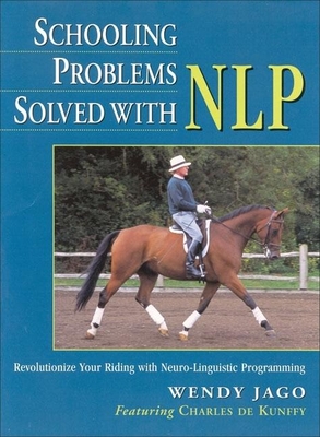 Schooling Problems Solved with Nlp. Wendy Jago Featuring Charles de Kunffy - Jago, Wendy, and de Kunffy, Charles