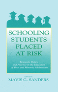 Schooling Students Placed at Risk: Research, Policy, and Practice in the Education of Poor and Minority Adolescents