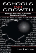 Schools for Growth: Radical Alternatives to Current Education Models