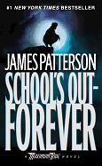 School's Out--Forever: A Maximum Ride Novel