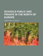 Schools Public and Private in the North of Europe