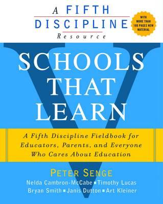 Schools That Learn: A Fifth Discipline Fieldbook for Educators, Parents, and Everyone Who Cares About Education - Kleiner, Art, and Smith, Bryan, and Dutton, Janis