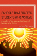 Schools That Succeed, Students Who Achieve: Profiles of Programs Helping All Students to Learn