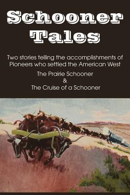 Schooner Tales - Hooker, William F, and Harris, Albert W