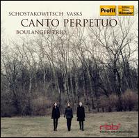 Schostakowitsch, Vasks: Canto Perpetuo - Boulanger Trio