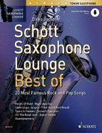 Schott Saxophone Lounge - Best of: 20 Most Famous Rock and Pop Songs