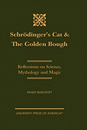 Schrdinger's Cat & The Golden Bough: Reflections on Science, Mythology and Magic