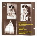 Schreker: Birthday of the Infanta; Toch: Tanzsuite