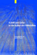 Schrift Und Liebe in Der Kultur Des Mittelalters