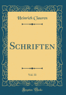 Schriften, Vol. 33 (Classic Reprint)