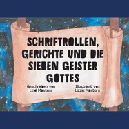 Schriftrollen, Gerichte und die Sieben Geister Gottes