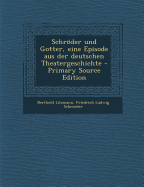 Schroder Und Gotter, Eine Episode Aus Der Deutschen Theatergeschichte