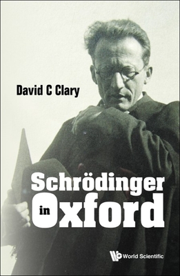 Schrodinger In Oxford - Clary, David C