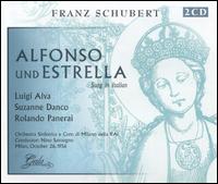 Schubert: Alfonso und Estrella - Alfredo Nobile (vocals); Luigi Alva (vocals); Mario Borriello (vocals); Plinio Clabassi (vocals); Rolando Panerai (vocals);...