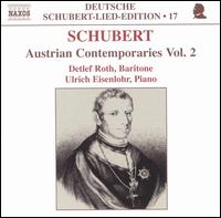 Schubert: Austrian Contemporaries, Vol. 2 - Detlef Roth (baritone); Ulrich Eisenlohr (piano)