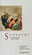 Schubert: Die Erinnerungen Seiner Freunde