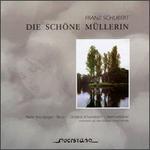 Schubert: Die Schne Mllerin