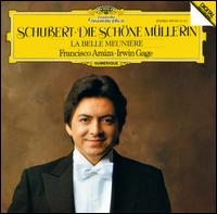 Schubert: Die schne Mllerin - Francisco Araiza (tenor); Irwin Gage (piano)