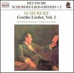 Schubert: Goethe Lieder, Vol. 1