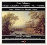 Schubert: Piano Trio, D898; Violin Sonata, D574; Mozart: "La Bergre Climne" Variations