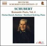 Schubert: Romantic Poets, Vol. 4