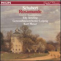 Schubert: Rosamunde - Elly Ameling (soprano); MDR Leipzig Radio Chorus (choir, chorus); Leipzig Gewandhaus Orchestra; Kurt Masur (conductor)