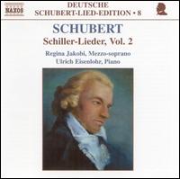 Schubert: Schiller-Lieder, Vol. 2 - Regina Jakobi (mezzo-soprano); Ulrich Eisenlohr (piano)
