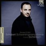 Schubert: Schwanengesang; Sonata D. 960