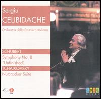 Schubert: Symphony No. 8 "Unfinished"; Tchaikovsky: Nutcracker Suite - Swiss-Italian Radio Orchestra; Sergiu Celibidache (conductor)