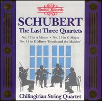 Schubert: The Last Three Quartets - Chilingirian Quartet