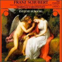 Schubert: Variations on a Waltz by Diabelli, etc. - Evelyne Dubourg (piano)