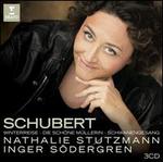 Schubert: Winterreise; Die schne Mullerin; Schwanengesang - Inger Sodergren (piano); Nathalie Stutzmann (contralto)