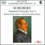 Schubert's Friends, Vol. 3