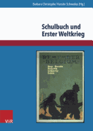 Schulbuch Und Erster Weltkrieg: Kulturwissenschaftliche Analysen Und Geschichtsdidaktische Uberlegungen