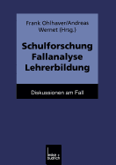 Schulforschung Fallanalyse Lehrerbildung: Diskussionen Am Fall