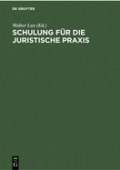 Schulung F?r Die Juristische Praxis: Ein Induktives Lehrbuch