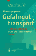 Schulungsprogramm Gefahrguttransport: Fortbildungslehrgang Stck- Und Schttgutfahrer