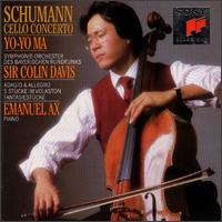 Schumann: Cello Concerto; Fantasiestcke; Adagio & Allegro; 5 Stcke im Volkston - Emanuel Ax (piano); Yo-Yo Ma (cello); Bavarian Radio Symphony Orchestra; Colin Davis (conductor)