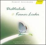 Schumann: Dichterliebe; Kerner-Lieder