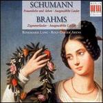 Schumann: Frauenliebe und -leben; Ausgewhlte Lieder; Brahms: Zigeunerlieder;  Ausgewhlte Lieder - Rolf-Dieter Arens (piano); Rosemarie Lang (mezzo-soprano)