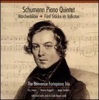 Schumann: Piano Quintet; Mrchenbilder; Fnf Stcke im Volkston - Benvenue Fortepiano Trio; Carla Moore (violin); Eric Zivian (fortepiano); Jodi Levitz (viola); Monica Huggett (violin);...