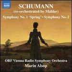 Schumann (re-Orchestrated by Mahler): Symphony No. 1 'Spring'; Symphony No. 2