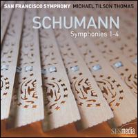 Schumann: Symphonies Nos. 1-4 - San Francisco Symphony; Michael Tilson Thomas (conductor)