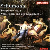 Schumann: Symphony 4; Vom Pagen und der Knigstochter - Bo Anker Hansen (bass); Dietrich Henschel (baritone); Marianne Rrholm (mezzo-soprano); Roland Wagenfuhrer (tenor);...